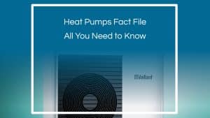 Heat Pumps Fact File